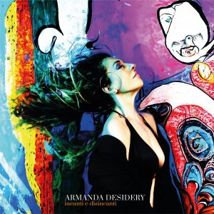 Armanda-Desidery_Incanti-e-disincanti